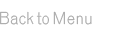 Back to Menu